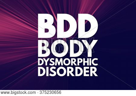 Bdd - Body Dysmorphic Disorder Acronym, Medical Concept Background