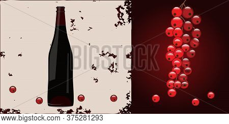 Bottle Of Wine, Bunch Of Currants - Abstract Grunge Background - Vector. Holidays. Gift Idea. Banner