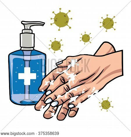 Hand Sanitizer, Washing Hands Soap To Prevent Coronavirus Covid-19 Virus Spread Vector Illustration
