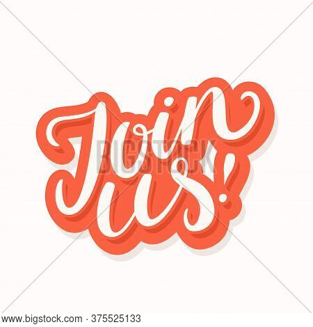 Join Us. Vector Hand Drawn Lettering Banner.