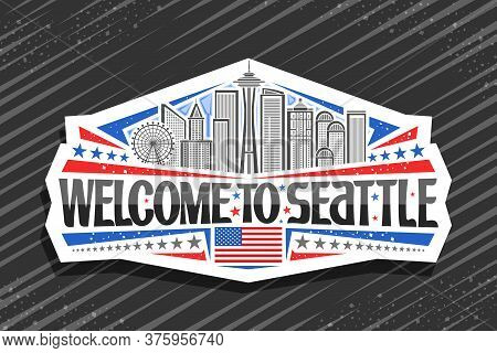 Vector Logo For Seattle, White Decorative Badge With Line Illustration Of Famous Seattle City Scape 