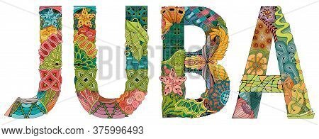 Juba City Is The Capital Of South Sudan. Vector Decorative Zentangle Object For Decoration