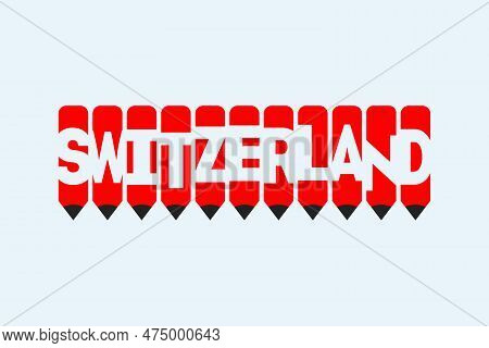 Switzerland Text With Pen Symbol Creative Ideas Design. Switzerland Flag Color Concept Vector Illust