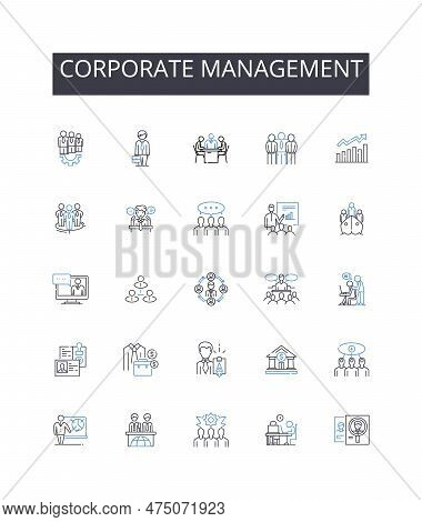Corporate Management Line Icons Collection. Executive Leadership, Business Administration, Company G