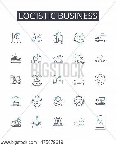 Logistic Business Line Icons Collection. Supply Chain Management, Distribution System, Transportatio