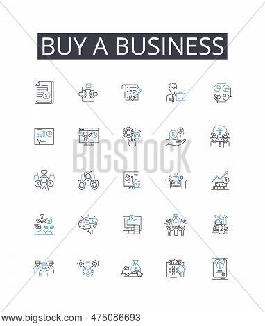 Buy A Business Line Icons Collection. Purchase A Company, Acquire An Enterprise, Procure A Firm, Obt