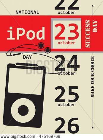 Make Your Choice And Choose National Ipod Day In October. Vector Poster.