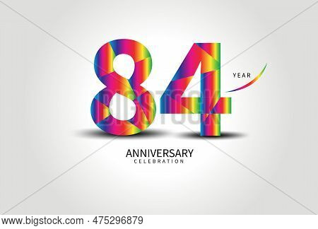 84 Year Anniversary Celebration Logo Colorful Vector, 84 Number Design, 84th Birthday Logo, Logotype