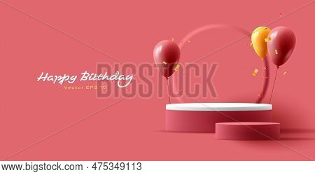 Happy Birthday Greeting Banner With 3d Illustration Of Gift Podium And Air Balloons With Confetti, R