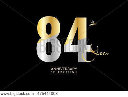 84 Years Anniversary Celebration Gold And Silver Vector Template, 84 Number Logo Design, 84th Birthd