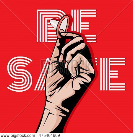 The Hand That Is Holding A Condom. The Power Of Condoms. Safe Sex. The Benefits Of Condom Use. Takin