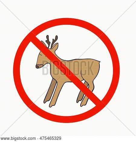 Deer Ban. Vector Isolated Illustration Of End Of Hunting Season. Conservation Of Nature. Prohibition