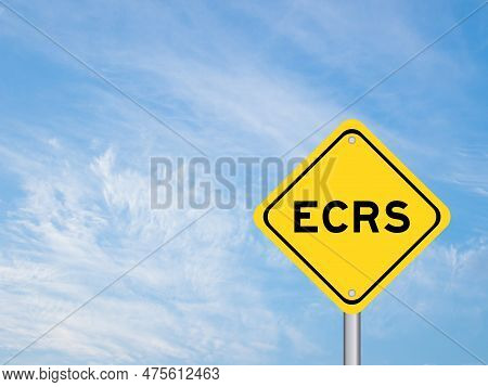 Yellow Transportation Sign With Word Ecrs (abbreviation Of Eliminate, Combine, Rearrange, And Simpli