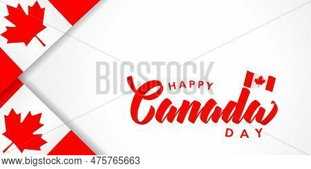 Happy Canada Day Lettering Poster With Flags. Vector Typography Illustration For Happy Canada Day Wi