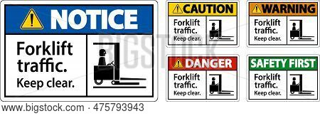 Caution Forklift Traffic Keep Clear Sign