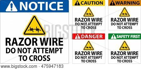 Danger Razor Wire Sign Razor Wire Do Not Attempt To Cross