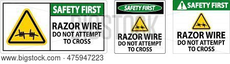 Safety First Razor Wire Sign Razor Wire Do Not Attempt To Cross