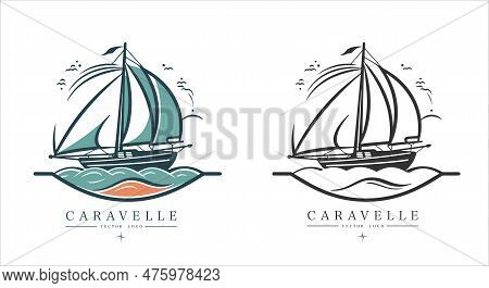 Caravelle On The Water Logo Vintage Emblem. Old Retro Vector Illustration Marine Navy Icon