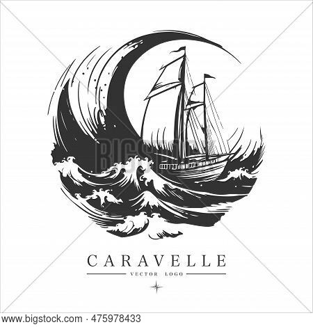 Caravelle On The Water Logo Vintage Emblem. Old Retro Vector Illustration Marine Navy Icon