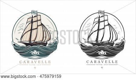 Caravelle On The Water Logo Vintage Emblem. Old Retro Vector Illustration Marine Navy Icon.