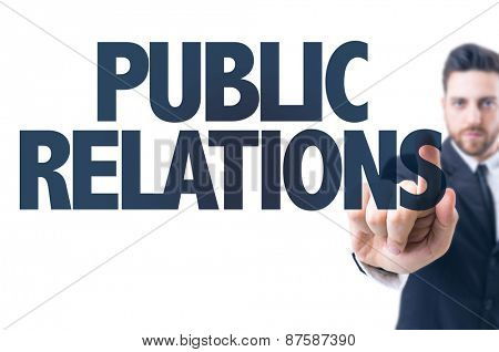 Business man pointing the text: Public Relations