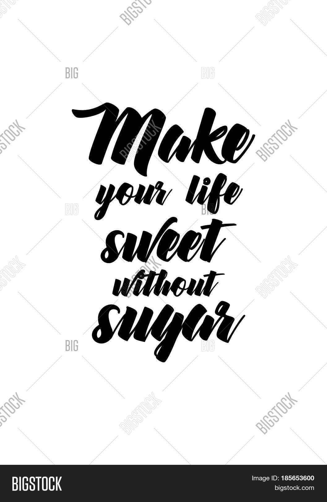 Sweet As Sugar Quotes Lettering Quotes Vector & Photo (Free Trial) | Bigstock