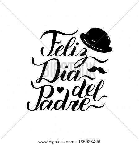 Vector calligraphy Feliz Dia Del Padre, translated Happy Fathers Day for greeting card, festive poster etc