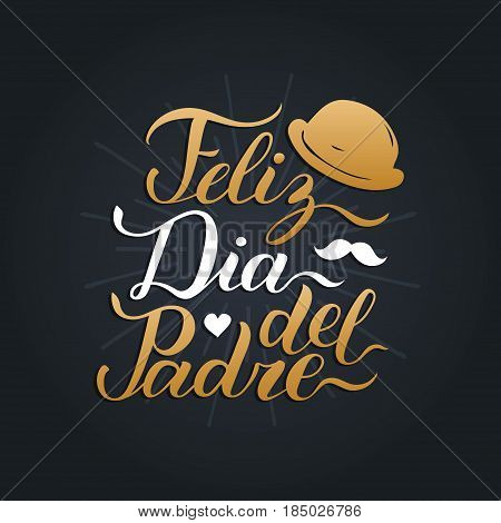 Vector calligraphy Feliz Dia Del Padre, translated Happy Fathers Day for greeting card, festive poster etc