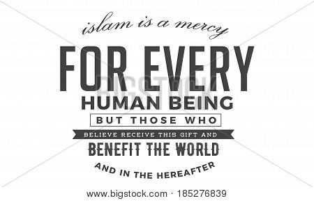 islam is a mercy for every human being