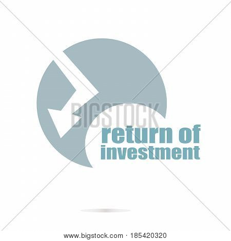 Business Concept. Words Return Of Investment . Graphic Design For Your Design. Unusual Flat Logo