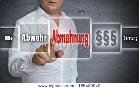 Abmahnung (in german Admonition defense help advice) concept background is shown by man.