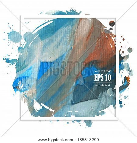 Abstract picturesque grunge background. Watercolor trendy hand drawn artistic brushstroke illustration