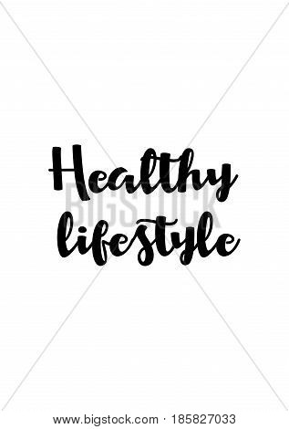 Lettering quotes motivation about life quote. Calligraphy Inspirational quote. Healthy lifestyle.