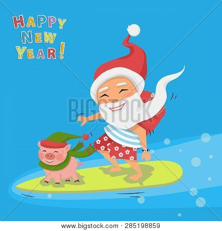 Vector Santa Claus With Pig On Surfboard With Gifts In Backpack Cartoon Character Santa Claus.merry 