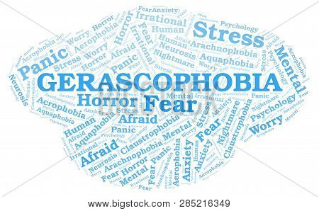 Gerascophobia Word Cloud. Wordcloud Made With Text Only.
