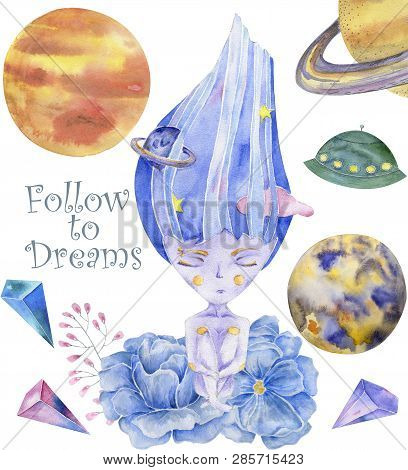 Space Girl Watercolor Fantasy On Milky Way Follow To Dreams Blue Set Rockets Ufo Flowers Character D