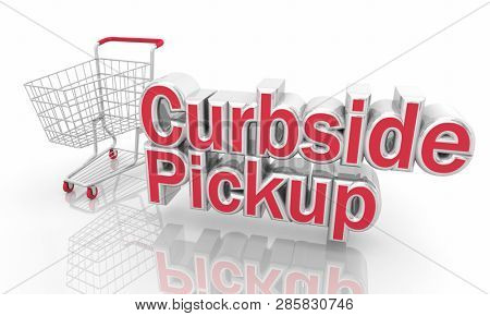 Curbside Pickup Shopping Cart Service Words 3d Illustration
