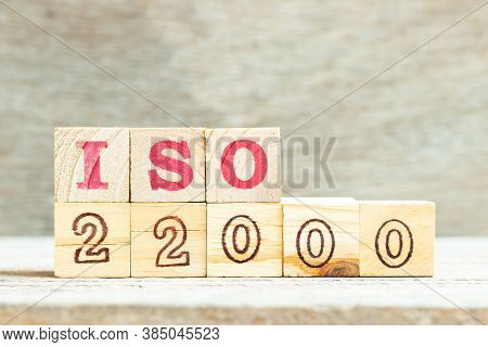 Alphabet Letter In Word Iso 22000 On Wood Background