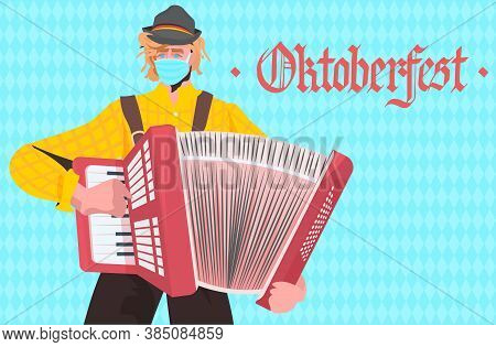 Man Playing On Accordion Oktoberfest Party Festival Celebration Musician Wearing Mask To Prevent Cor