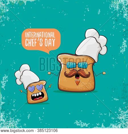 International Chef Day Greeting Card Or Banner With Vector Funny Cartoon Chef Bread With Cheaf Hat I