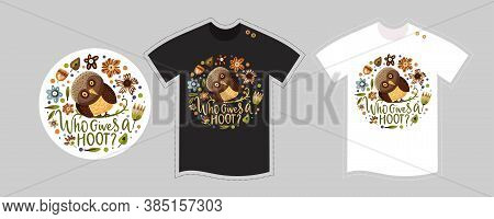 Vector T Shirt Design Vector Template For Kids And Adults On White And Black. Cute Woodland Owl Bird