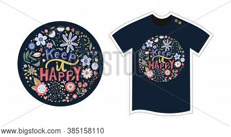 Vector T Shirt Design Template For Kids And Adults. Cute Cartoon Detailed Flower Illustration. Texti
