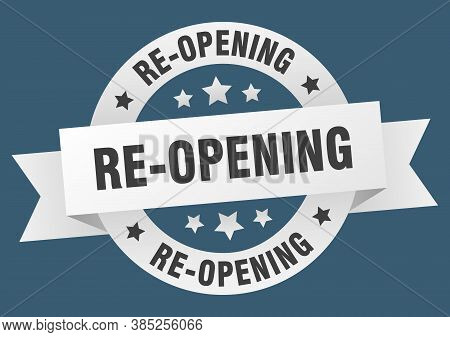 Re-opening Round Ribbon Isolated Label. Re-opening Sign