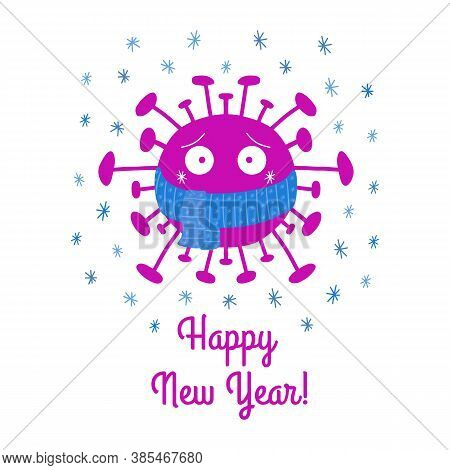 Happy New Year. Cartoon Coronavirus Bacteria In Blue Scarf With Snowflakes. Isolated On A White Back