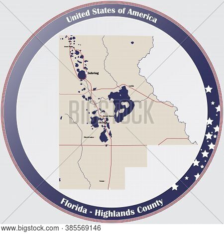Round Button With Detailed Map Of Highlands County In Florida, Usa.