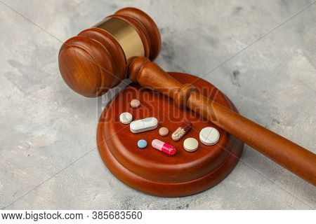 Judge Gavel And Pills. Law In Medicine, Prohibition Of Medicines