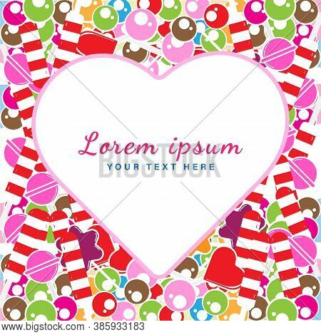 Colorful Sweet Candies With Heart Shape Label. Vector Illustration Design Template. Suitable For Soc