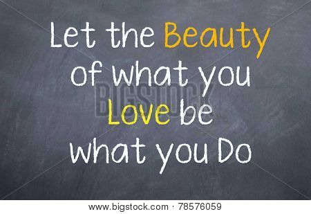 Let the beauty of your love be your work