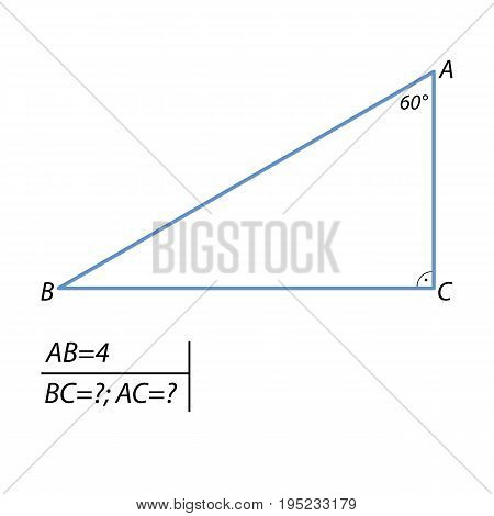 In a right-angled triangle ABC, angle C 90 degrees, it is known that AB 4, A angle of 60 degrees. Find BC and AC.