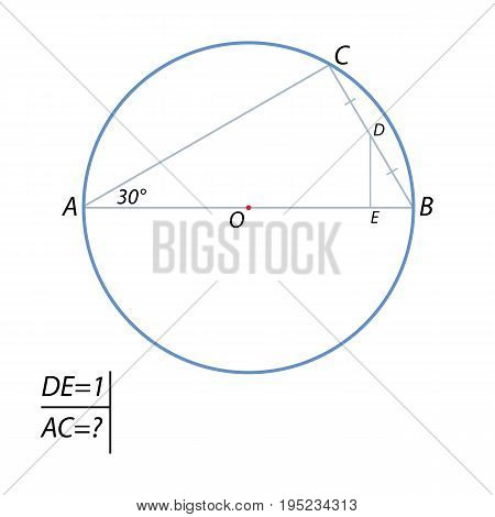 The distance from the middle of the chord BC up to the diameter AB is 1. Find the chord AC, if the angle BAC 30 degrees.
